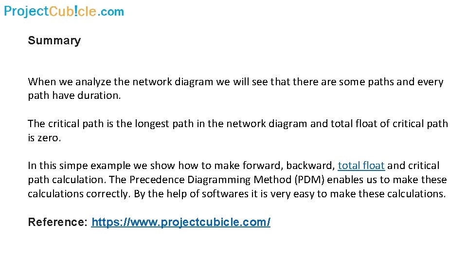 Summary When we analyze the network diagram we will see that there are some