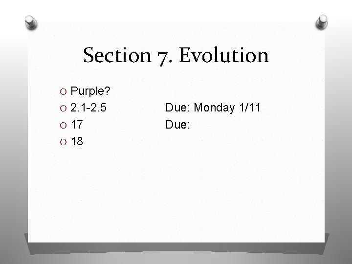 Section 7. Evolution O Purple? O 2. 1 -2. 5 O 17 O 18