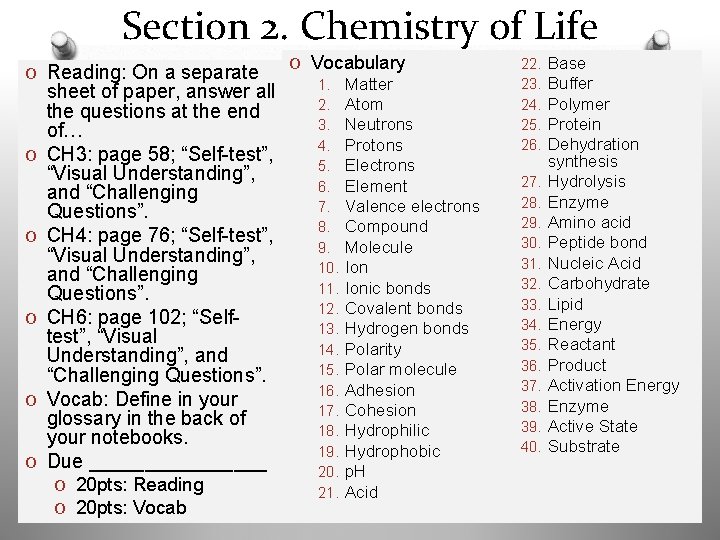 Section 2. Chemistry of Life O Reading: On a separate O O O sheet