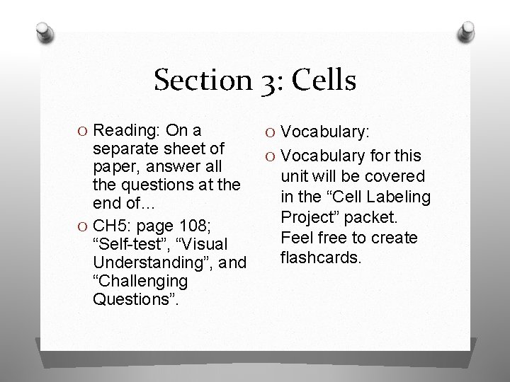 Section 3: Cells O Reading: On a separate sheet of paper, answer all the