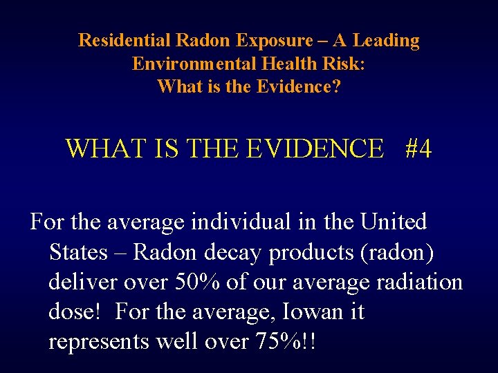 Residential Radon Exposure – A Leading Environmental Health Risk: What is the Evidence? WHAT