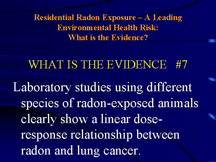 Residential Radon Exposure – A Leading Environmental Health Risk: What is the Evidence? WHAT