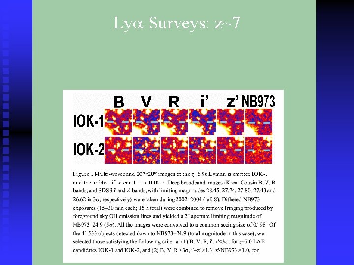 Lya Surveys: z~7 