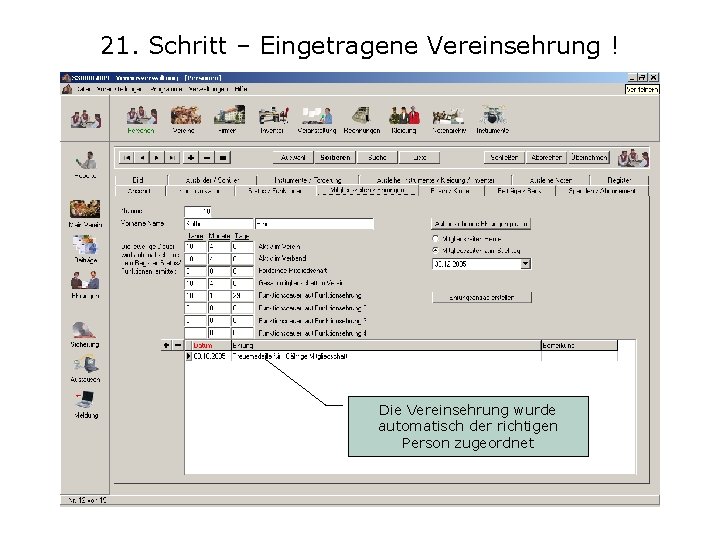 21. Schritt – Eingetragene Vereinsehrung ! Kontrollieren Sie in der Personenverwaltung die Eintragungen. Führen