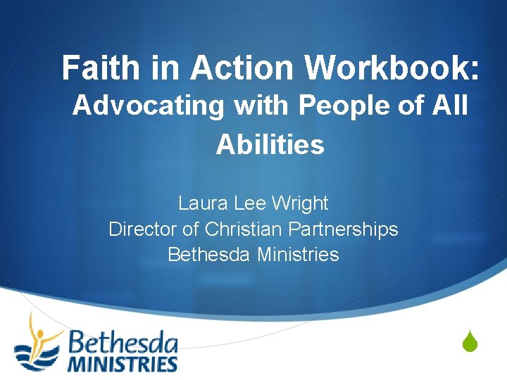 Faith in Action Workbook: Advocating with People of All Abilities Laura Lee Wright Director