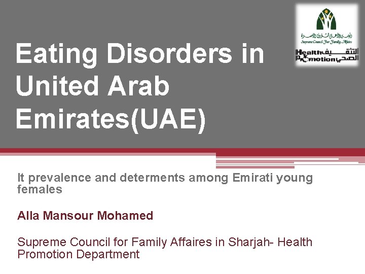 Eating Disorders in United Arab Emirates(UAE) It prevalence and determents among Emirati young females