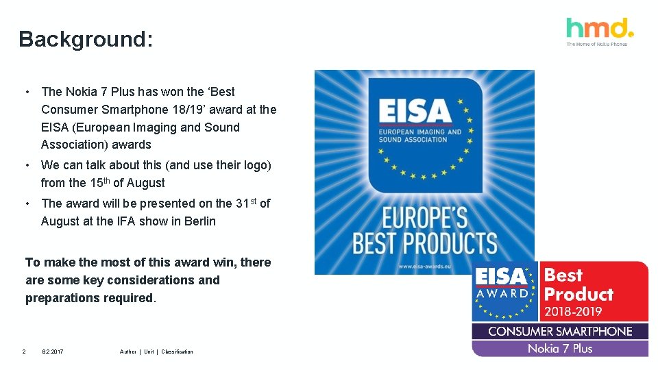 Background: • The Nokia 7 Plus has won the ‘Best Consumer Smartphone 18/19’ award