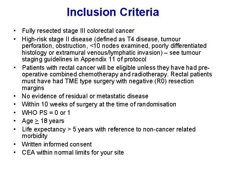 Inclusion Criteria • Fully resected stage III colorectal cancer • High-risk stage II disease