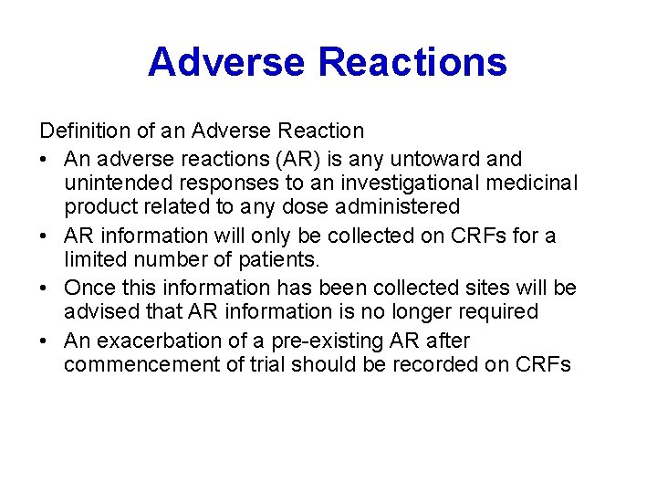 Adverse Reactions Definition of an Adverse Reaction • An adverse reactions (AR) is any