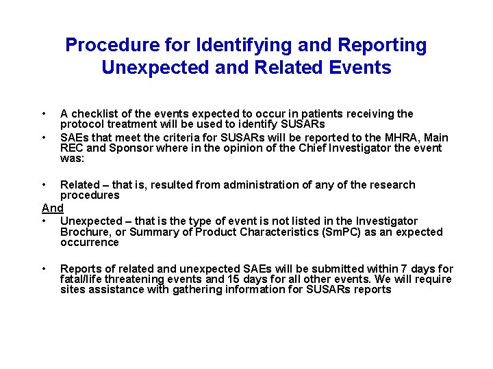 Procedure for Identifying and Reporting Unexpected and Related Events • • A checklist of
