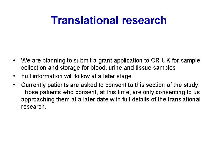 Translational research • We are planning to submit a grant application to CR-UK for