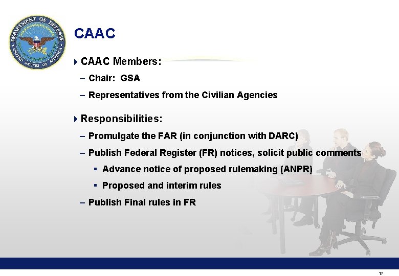 CAAC 4 CAAC Members: – Chair: GSA – Representatives from the Civilian Agencies 4