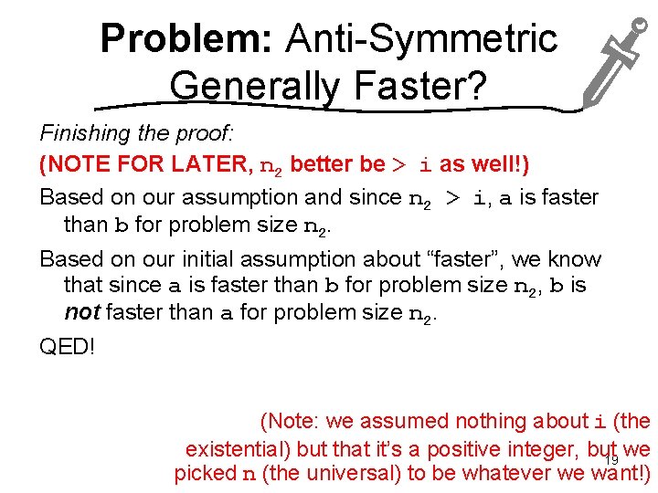 Problem: Anti-Symmetric Generally Faster? Finishing the proof: (NOTE FOR LATER, n 2 better be