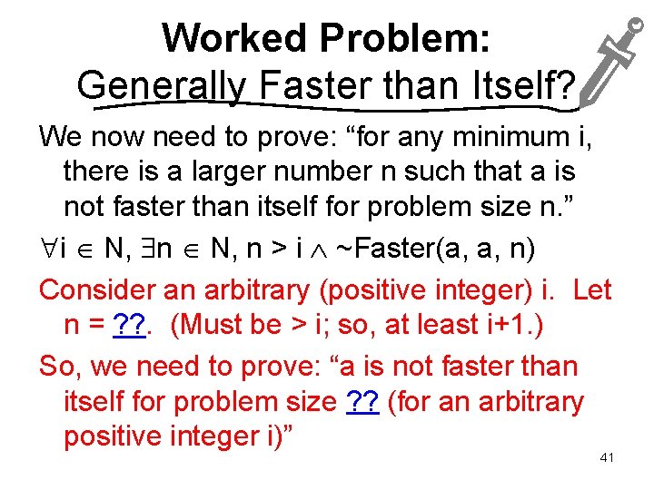 Worked Problem: Generally Faster than Itself? We now need to prove: “for any minimum