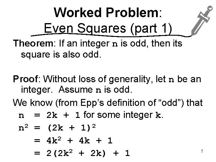 Worked Problem: Even Squares (part 1) Theorem: If an integer n is odd, then