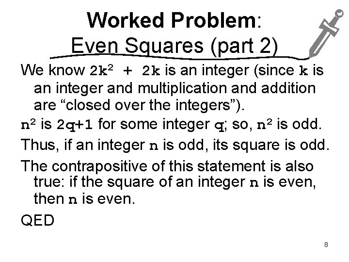 Worked Problem: Even Squares (part 2) We know 2 k 2 + 2 k