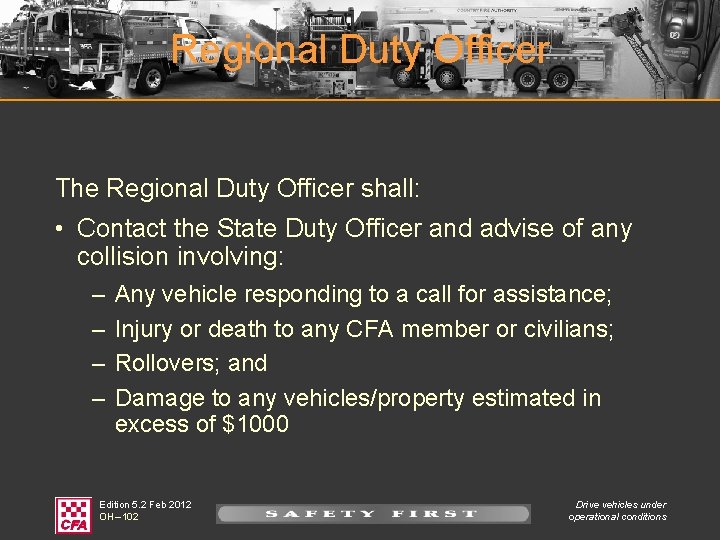 Regional Duty Officer The Regional Duty Officer shall: • Contact the State Duty Officer