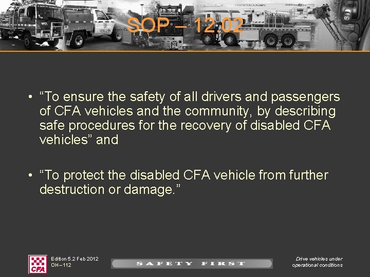 SOP – 12. 02 • “To ensure the safety of all drivers and passengers