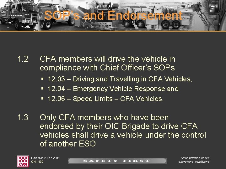 SOP’s and Endorsement 1. 2 CFA members will drive the vehicle in compliance with