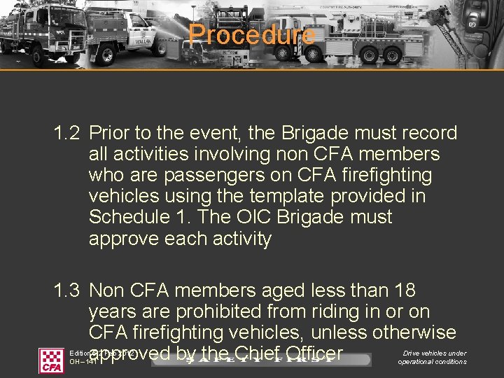 Procedure 1. 2 Prior to the event, the Brigade must record all activities involving