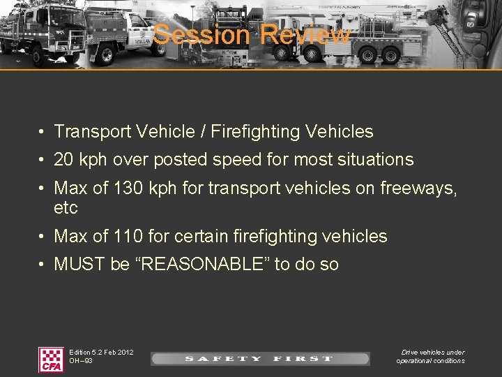 Session Review • Transport Vehicle / Firefighting Vehicles • 20 kph over posted speed