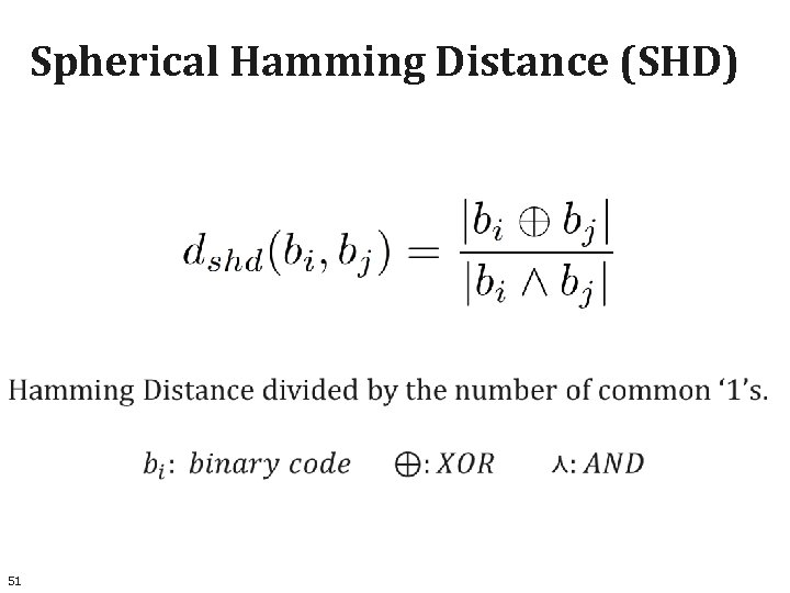 Spherical Hamming Distance (SHD) 51 