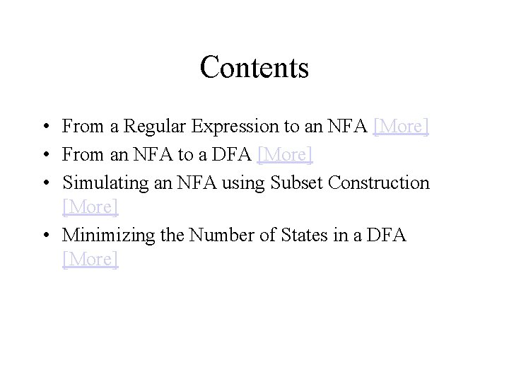 Contents • From a Regular Expression to an NFA [More] • From an NFA