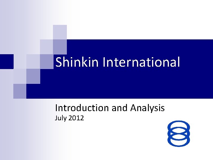 Shinkin International Introduction and Analysis July 2012 