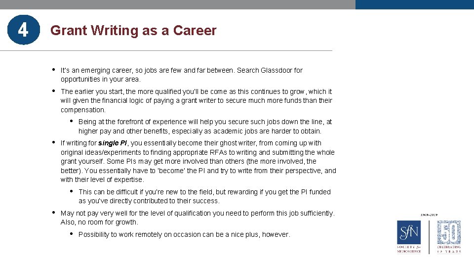 4 Grant Writing as a Career • It’s an emerging career, so jobs are