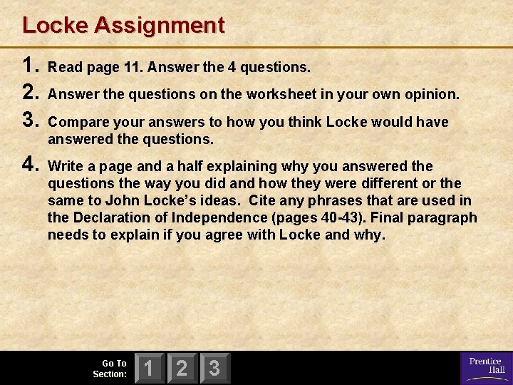 Locke Assignment 1. 2. 3. Read page 11. Answer the 4 questions. 4. Write