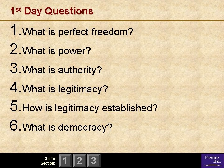 1 st Day Questions 1. What is perfect freedom? 2. What is power? 3.