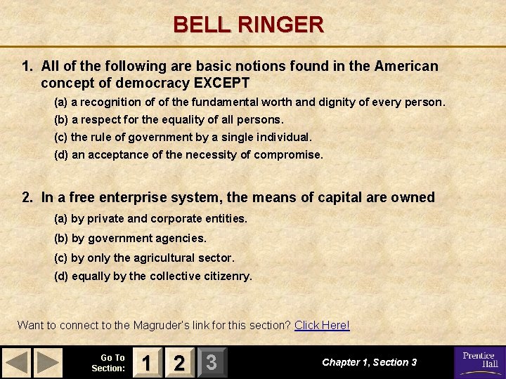 BELL RINGER 1. All of the following are basic notions found in the American