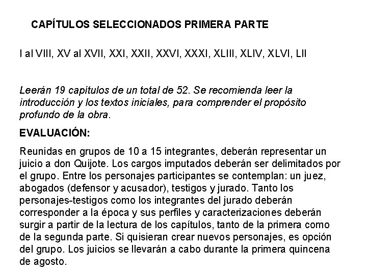 CAPÍTULOS SELECCIONADOS PRIMERA PARTE I al VIII, XV al XVII, XXII, XXVI, XXXI, XLIII,