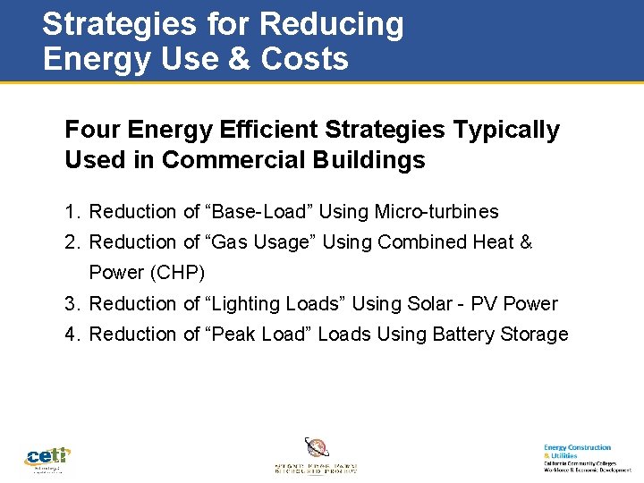Strategies for Reducing Energy Use & Costs Four Energy Efficient Strategies Typically Used in