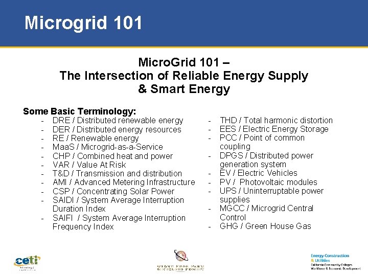 Microgrid 101 Micro. Grid 101 – The Intersection of Reliable Energy Supply & Smart