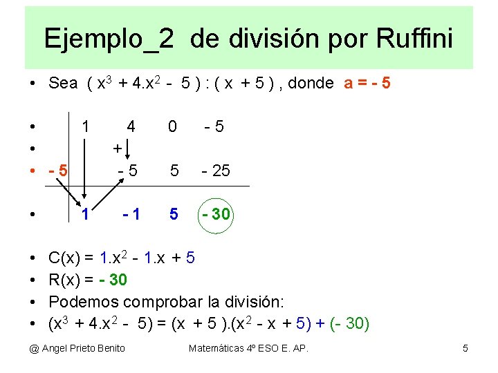 Ejemplo_2 de división por Ruffini • Sea ( x 3 + 4. x 2