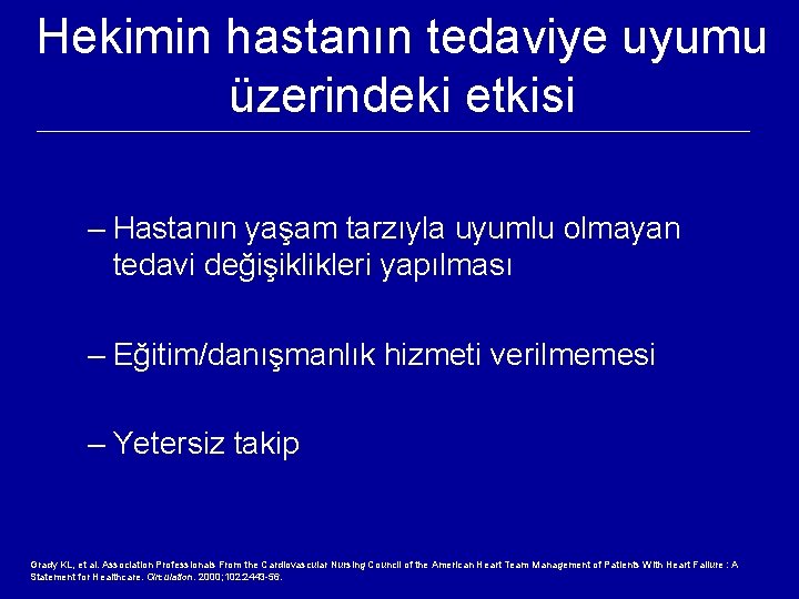 Hekimin hastanın tedaviye uyumu üzerindeki etkisi – Hastanın yaşam tarzıyla uyumlu olmayan tedavi değişiklikleri