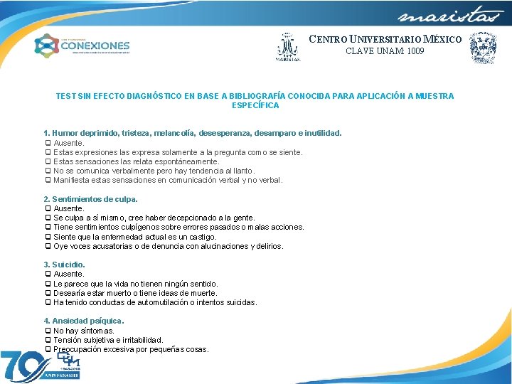 CENTRO UNIVERSITARIO MÉXICO CLAVE UNAM: 1009 TEST SIN EFECTO DIAGNÓSTICO EN BASE A BIBLIOGRAFÍA