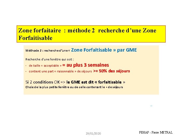 Zone forfaitaire : méthode 2 recherche d’une Zone Forfaitisable Méthode 2 : recherche d’une