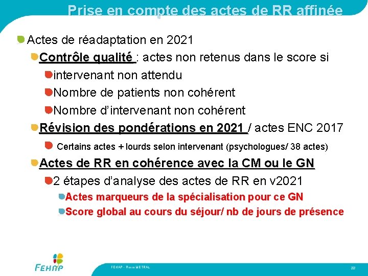 Prise en compte des actes de RR affinée Actes de réadaptation en 2021 Contrôle