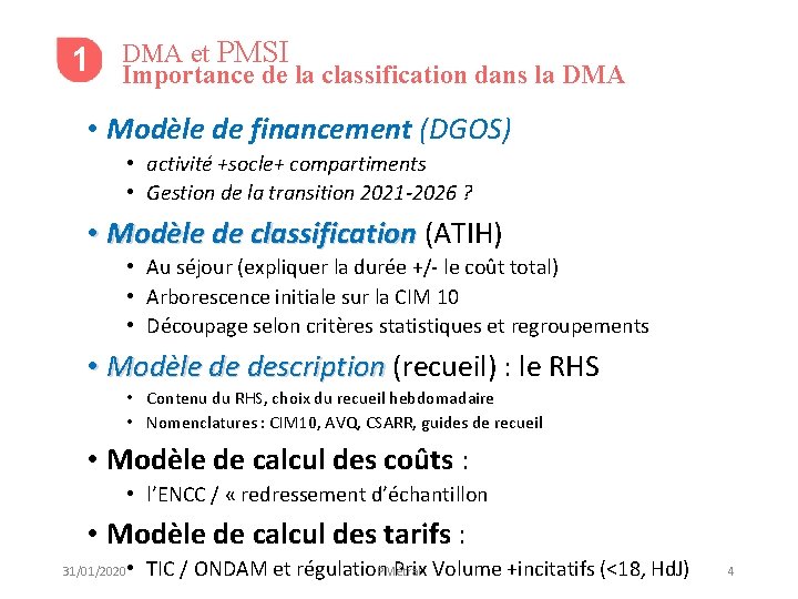 1 DMA et PMSI Importance de la classification dans la DMA • Modèle de