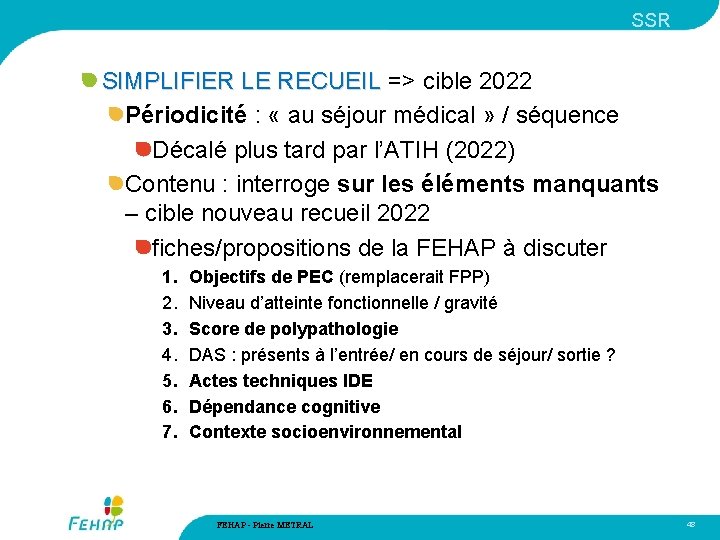 SSR SIMPLIFIER LE RECUEIL => cible 2022 SIMPLIFIER LE RECUEIL Périodicité : « au