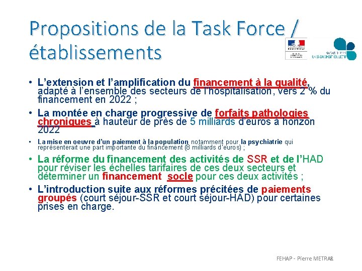 Propositions de la Task Force / établissements • L’extension et l’amplification du financement à
