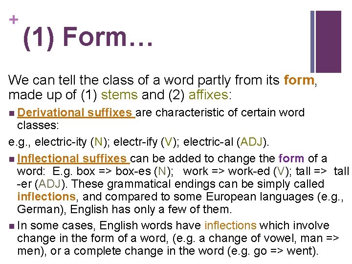 + (1) Form… We can tell the class of a word partly from its