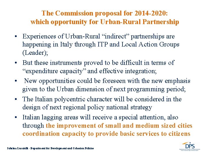 The Commission proposal for 2014 -2020: which opportunity for Urban-Rural Partnership • Experiences of