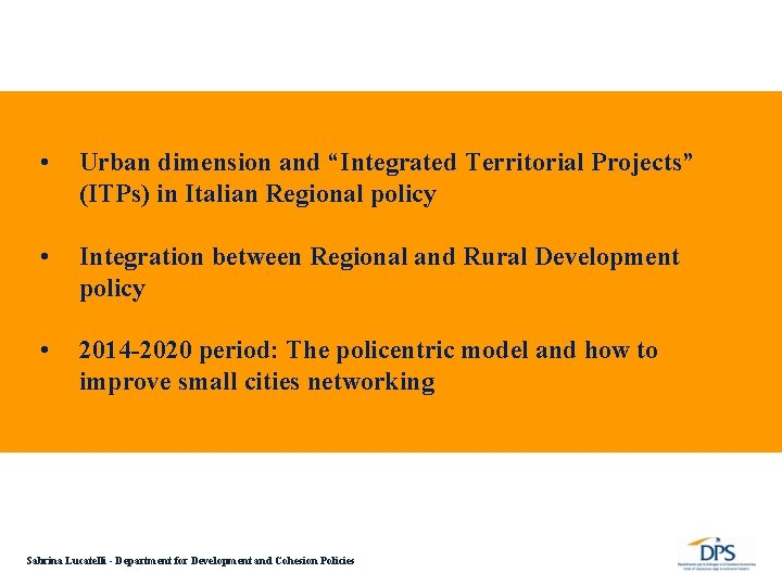  • Urban dimension and “Integrated Territorial Projects” (ITPs) in Italian Regional policy •