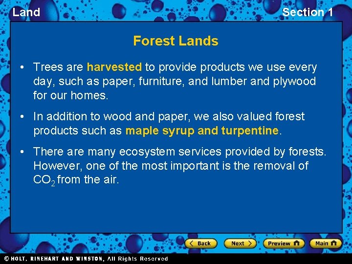 Land Section 1 Forest Lands • Trees are harvested to provide products we use