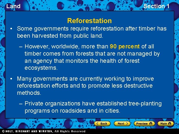 Land Section 1 Reforestation • Some governments require reforestation after timber has been harvested