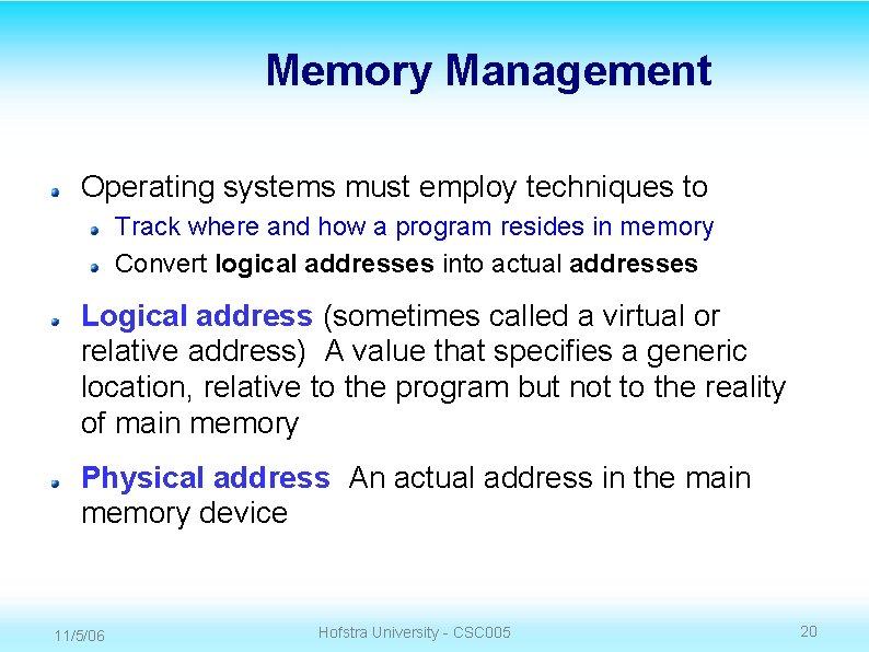 Memory Management Operating systems must employ techniques to Track where and how a program