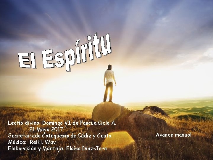 Lectio divina Domingo VI de Pascua Ciclo A. 21 Mayo 2017 Secretariado Catequesis de